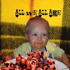 All We All Are