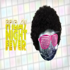 Friday Night Fever