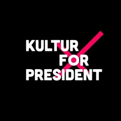Kultur for President