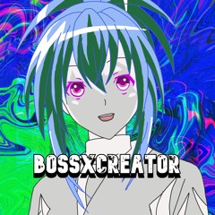 BOSSxCreator