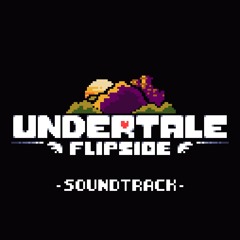 UNDERTALE: Flipside