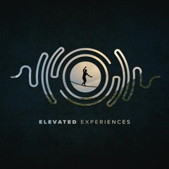 Elevated Experiences