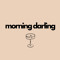 morning darling
