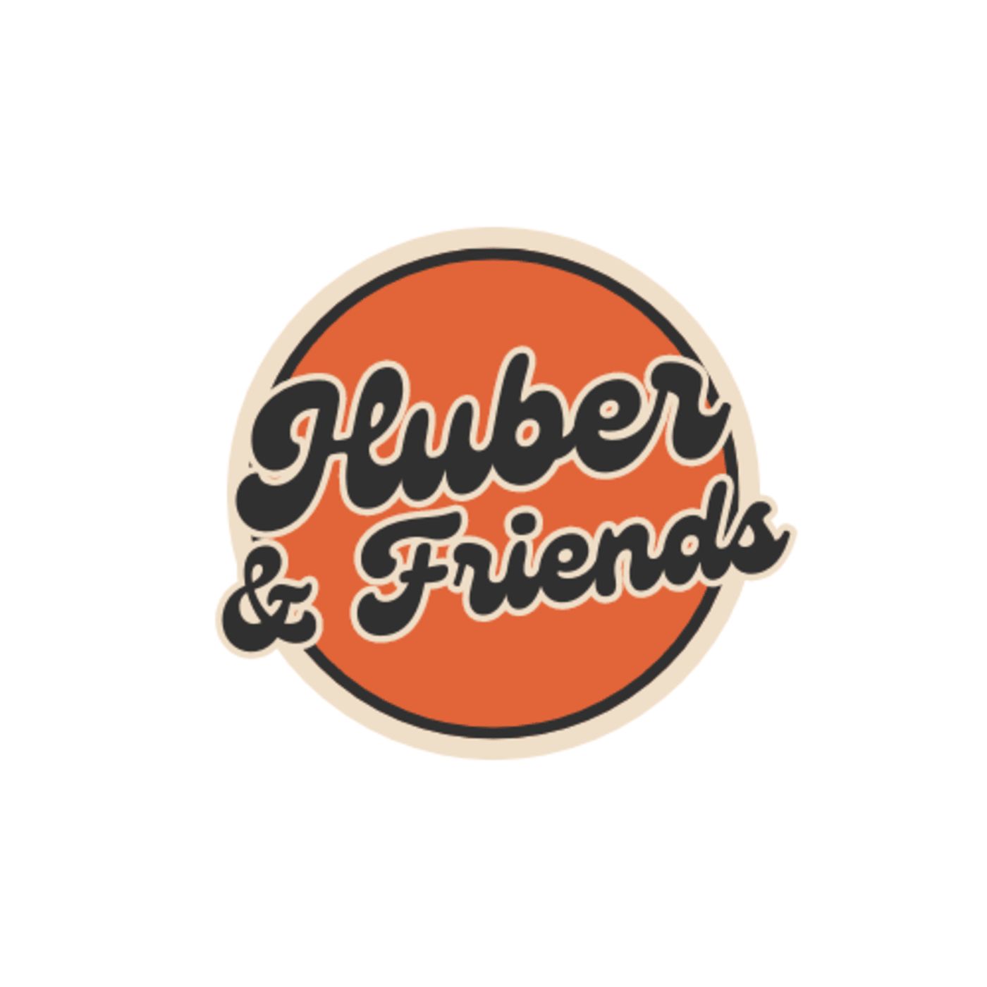 Huber and Friends