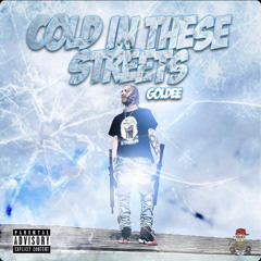 goldee - Cold in these streets