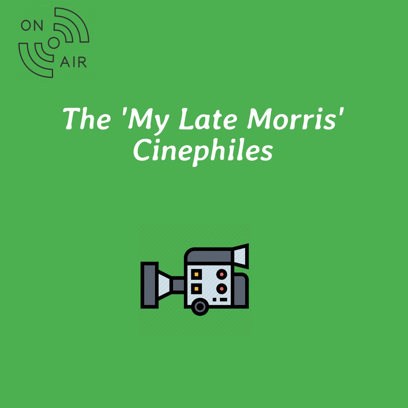 The 'My Late Morris' Cinephiles
