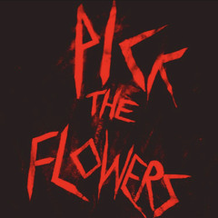 Pick The Flowers