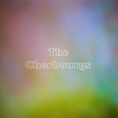 The Cherbourgs