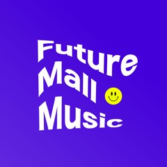 Future Mall Music