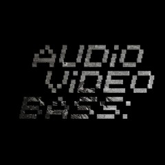 Audio Video Bass