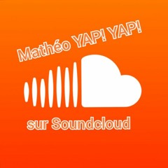 Mathéo YAP! YAP!