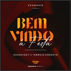 XXXGuizzy ft Marcio Cheezyo -- Bem vindo á festa(Prod: Lino one the track)2k20.mp3