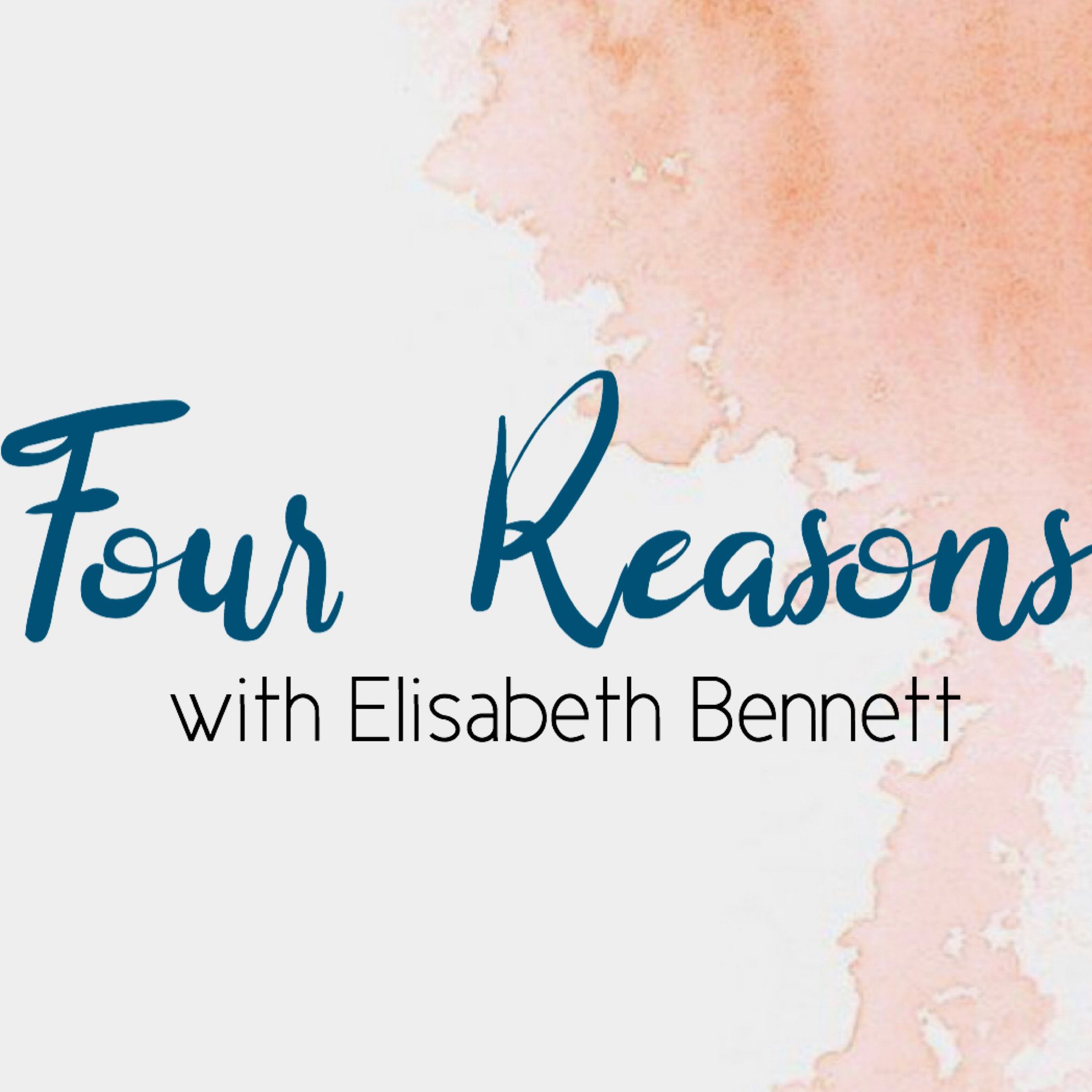 Four Reasons with Elisabeth Bennett