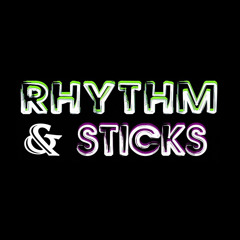 Rhythm & Sticks Official