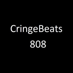 Cringe808