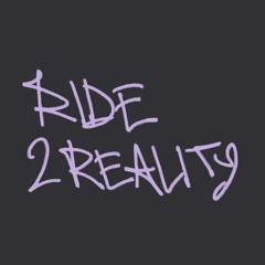 Ride2reality