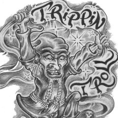 Trippin Troll