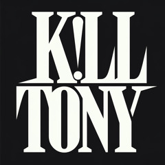 K!LLTONY