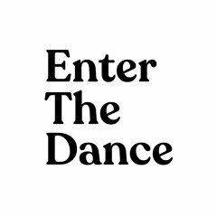 Enter The Dance