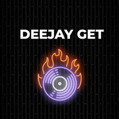 Deejay Get
