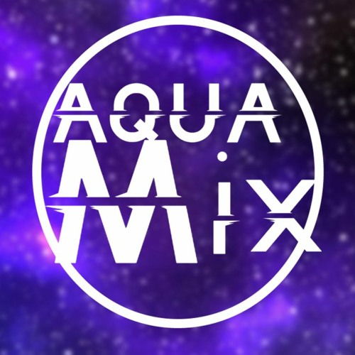 AQUAMiX’s avatar