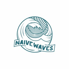 Naive Waves