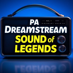 PA Dreamstream Sound of Legends Radio