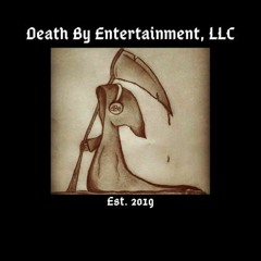 Death by Entertainment