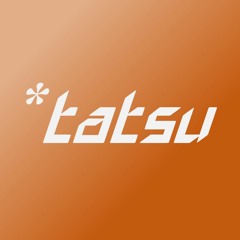 *tatsu