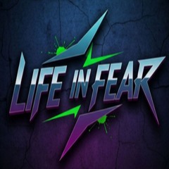 Life In Fear
