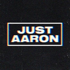 Just Aaron