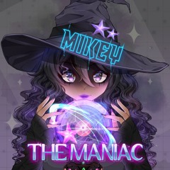 MikeyTheManiac