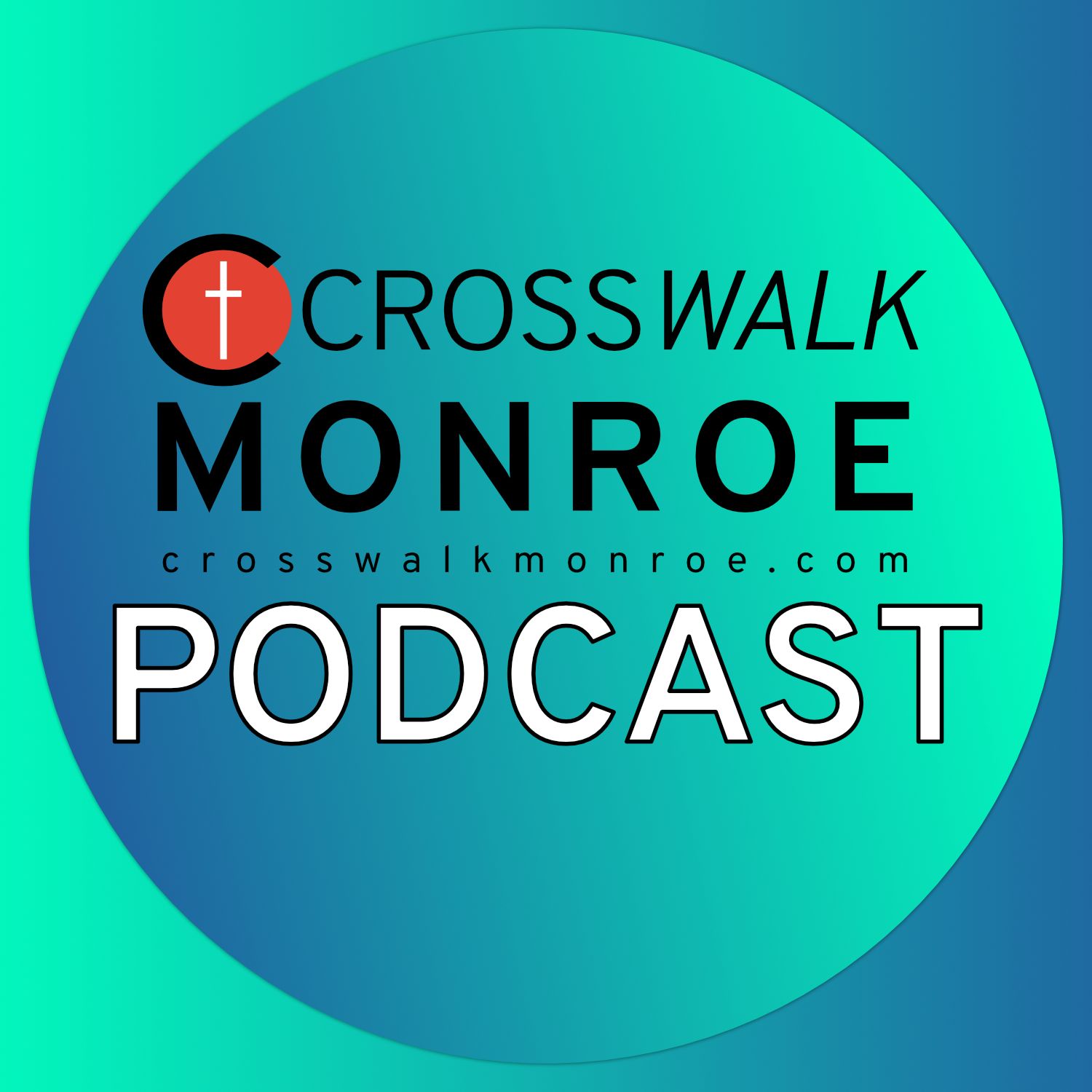 CrossWalk Monroe Podcast
