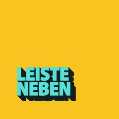 Leiste Neben - Der Podcast