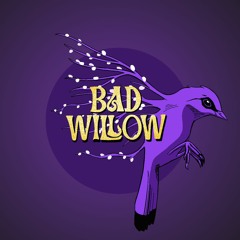 Bad Willow