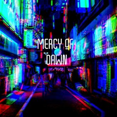 Mercy Of Dawn