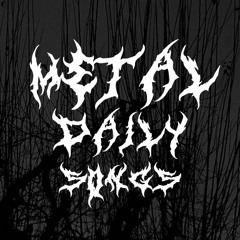 Metal Daily Songs