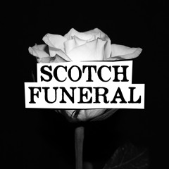 Scotch Funeral