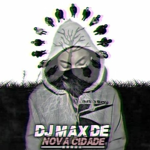 DJ MAX DE NOVA CIDADE - FEITICEIRO DOS REMIX 🎃’s avatar