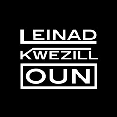 LEINAD / KWEZILL OUN