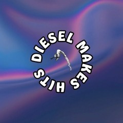 DieselMakesHits