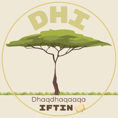 Dhaqdhaqaaqa Iftin