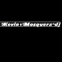 Kevin MosqueraaDJ