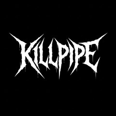 KILLPIPE