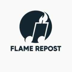 FLAME REPOST
