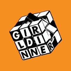 GIRL DINNER