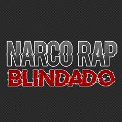 Narco Rap Blindado