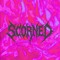 SCORNED