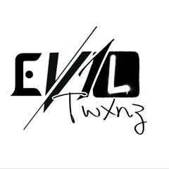 EV1L TWXNZ