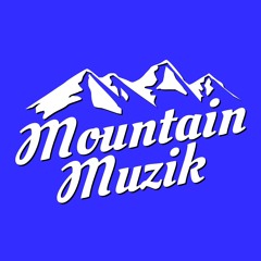 Mountain Muzik
